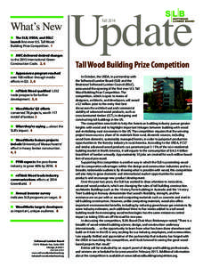 What’s New n The SLB, USDA, and BSLC launch first-ever U.S. Tall Wood Building Prize Competition. 1  n AWC delivered desired changes