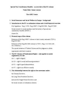 Special Non Contributory Benefits – an overview of the EU scheme Nuala Mole- Senior Lawyer The AIRE Centre 1. Social Insurance and Social Welfare in Europe - background 2. Introduction to the EU co-ordination scheme an