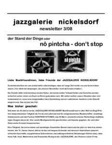 jazzgalerie nickelsdorf newsletter 3/08 der Stand der Dinge oder nô pintcha - don‘t stop