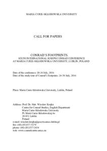 MARIA CURIE-SKŁODOWSKA UNIVERSITY  CALL FOR PAPERS CONRAD’S FOOTPRINTS. SIXTH INTERNATIONAL JOSEPH CONRAD CONFERENCE