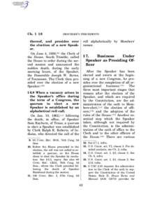 Ch. 1 § 6  DESCHLER’S PRECEDENTS thereof, and presides over the election of a new Speaker.