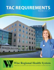 TAC REQUIREMENTS Revision Date: January 14, 2014 Wise Regional Health System	  TAC Requirements