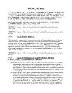 ORDINANCE 1031 AN ORDINANCE OF THE CITY OF ASHLAND, NEBRASKA, TO AMEND HEALTH AND SANITATION AND SOLID WASTE REGULATIONS BY AMENDING CHAPTER 4, ARTICLE 2 OF THE ASHLAND MUNICIPAL CODE; TO PROVIDE FOR THE REPEAL OF ANY OR