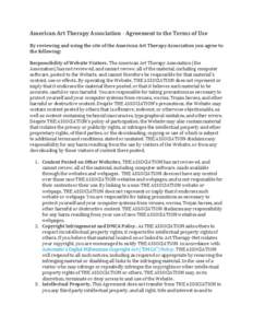 American Art Therapy Association - Agreement to the Terms of Use By reviewing and using the site of the American Art Therapy Association you agree to the following: Responsibility of Website Visitors. The American Art Th