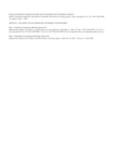 TITLE 824 INDIANA GRAIN BUYERS AND WAREHOUSE LICENSING AGENCY NOTE: Originally adopted by the Indiana Commodity Warehouse Licensing Agency. Name changed by P.L[removed], SECTION 18, effective July 1, 1997. ARTICLE 1. DEA