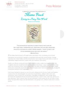 is pleased to announce the publication of  Mister Finch Living in a Fairy Tale World PREFACE BY JUSTINE HAND