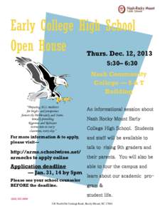 Early College High School Open House Thurs. Dec. 12, 2013 5:30– 6:30 Nash Community College — S & T Building