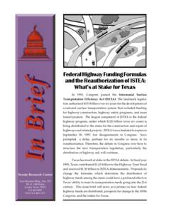 Federal Highway Funding Formulas and the Reauthorization of ISTEA: What’s at Stake for Texas In 1991, Congress passed the Intermodal Surface Transportation Efficiency Act (ISTEA). The landmark legislation authorized $1