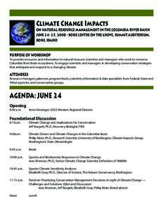 Climate Change Impacts  on natural resource management in the columbia river basin june[removed], [removed]boise centre on the grove, summit auditorium, boise, idaho