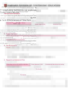 Harvard Extension School ♦ Harvard Summer School Academic Services, 51 Brattle Street, Cambridge, Massachusetts[removed], ([removed], fax: ([removed]Summer Term 2014 Extension of Time Form  Page 1 of 3