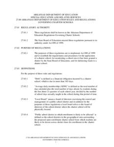 ARKANSAS DEPARTMENT OF EDUCATION SPECIAL EDUCATION AND RELATED SERVICES[removed]ARKANSAS DEPARTMENT OF EDUCATION RULES AND REGULATIONS GOVERNING CHARTER SCHOOLS[removed]REGULATORY AUTHORITY[removed]