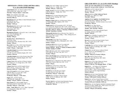 GREATER MINN. G.A. & GAM-ANON Meetings  MINNESOTA TWIN CITIES METRO AREA G.A. & GAM-ANON Meetings Anoka/Ramsey G.A. @ Advent Lutheran Church 540 East River Rd., Anoka, MN 55303