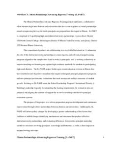 ABSTRACT: Illinois Partnerships Advancing Rigorous Training (IL-PART)  The Illinois Partnerships Advance Rigorous Training project represents a collaborative effort between high-need districts and universities that have 