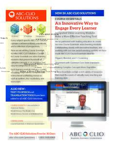 NEW IN ABC-CLIO SOLUTIONS COURSE ESSENTIALS An Innovative Way to Engage Every Learner A Library