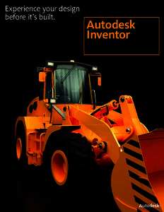 Experience your design before it’s built. Autodesk Inventor ®