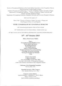 Society of Occupational Medicine of the Czech Medical Association of Jan Evangelista Purkyne National Institute of Public Health in Prague Institute of Hygiene and Epidemiology, 1st Faculty of Medicine, Charles Universit