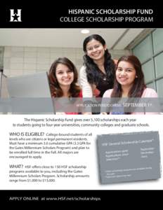 HISPANIC SCHOLARSHIP FUND COLLEGE SCHOLARSHIP PROGRAM APPLICATION PERIOD OPENS  SEPTEMBER 1st.