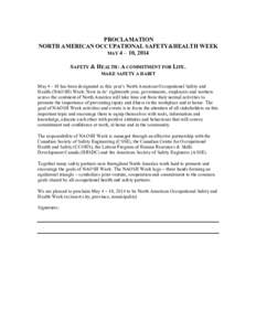 PROCLAMATION NORTH AMERICAN OCCUPATIONAL SAFETY&HEALTH WEEK MAY 4 – 10, 2014 SAFETY & HEALTH: A COMMITMENT FOR LIFE. MAKE SAFETY A HABIT