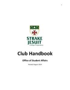 1  Club Handbook Office of Student Affairs Revised August 2014