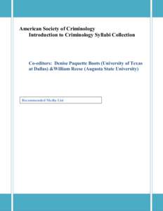 American Society of Criminology  Introduction to Criminology Syllabi Collection  Co­editors:  Denise Paquette Boots (University of Texas  at Dallas) &William Reese (Augusta State University) 
