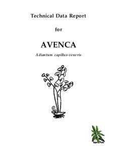 Technical Data Report for AVENCA Adiantum capillus-veneris