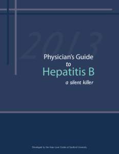 2013 Physician’s Guide to Hepatitis B a silent killer