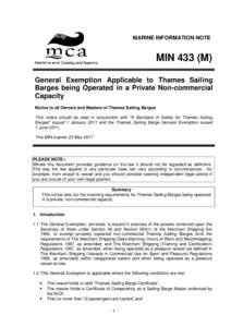 Maritime and Coastguard Agency Logo MARINE INFORMATION NOTE MIN 433 (M) General Exemption Applicable to Thames Sailing Barges being Operated in a Private Non-commercial