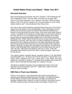 United States Flood Loss Report - Water Year 2011 Executive Summary Direct flood damages during Water Year[removed]October 1st 2010-September 30th[removed]totaled $8.41 billion. This was 108% of the thirty year average (1981