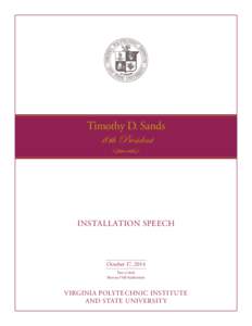 Timothy D. Sands  16th President INSTALLATION SPEECH