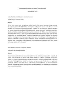 Pension and Insurance at the Swedish House of Finance December 18, 2013 Joshua Rauh, Stanford Graduate School of Business “The Making of a Pension Crisis” Abstract