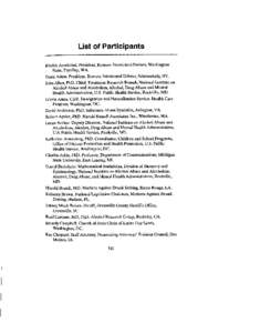 List of Participants Ritchie Aanderud. President, Remove Intoxicated Drivers, Washington State, Puyallup, WA. Doris A&en. President, Remove Intoxicated Drivers, Schenectady,NY. John Allen, PhD. Chief, Treatment Research 