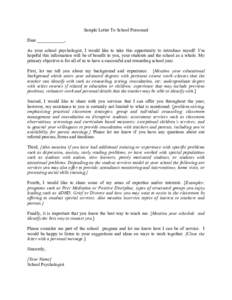 Sample Letter To School Personnel Dear ____________, As your school psychologist, I would like to take this opportunity to introduce myself. I’m hopeful this information will be of benefit to you, your students and the