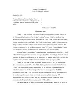 STATE OF VERMONT PUBLIC SERVICE BOARD Docket No[removed]Petition of Vermont Yankee Nuclear Power Corporation for authorization and approval of a $50 million, 364-day secured revolving credit