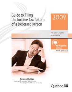 Guide to Filing the Income Tax Return of a Deceased Person 2009 This guide is available