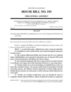 FIRST REGULAR SESSION  HOUSE BILL NO. 193 93RD GENERAL ASSEMBLY INTRODUCED BY REPRESENTATIVES WILDBERGER (Sponsor), MOORE, WHORTON, HARRIS (110), MEINERS, SANDERS BROOKS, DOUGHERTY, MEADOWS,