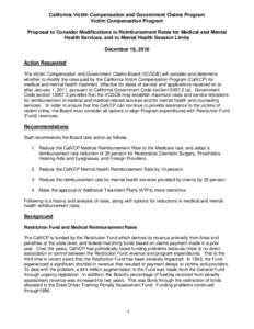 California Victim Compensation and Government Claims Program Victim Compensation Program Proposal to Consider Modifications to Reimbursement Rates for Medical and Mental Health Services, and to Mental Health Session Limi