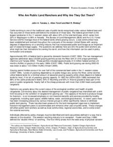 Western Economics Forum, FallWho Are Public Land Ranchers and Why Are They Out There? John A. Tanaka, L. Allen Torell and Neil R. Rimbey1  Cattle ranching is one of the traditional uses of public lands recognized 