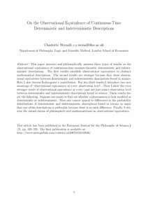 On the Observational Equivalence of Continuous-Time Deterministic and Indeterministic Descriptions Charlotte Werndl;  Department of Philosophy, Logic and Scientific Method, London School of Economics
