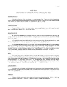 2-1 CHAPTER II ORGANIZATION OF OFFICE, SALARY AND EXPENSES, AND FEES OFFICE CREATED The office of the clerk of the circuit court is a constitutional office. The constitution of Indiana and Indiana Statutory law provide f