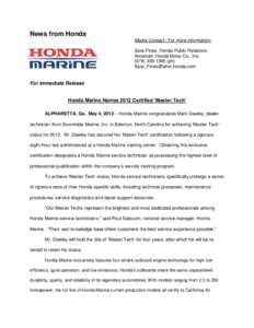 News from Honda Media Contact / For more information: Sara Pines, Honda Public Relations American Honda Motor Co., Inc (ph) 