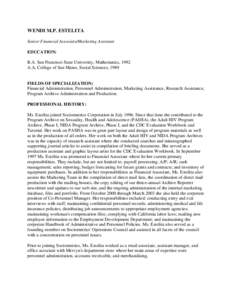 WENDI M.P. ESTELITA Senior Financial Associate/Marketing Assistant EDUCATION: B.A. San Francisco State University, Mathematics, 1992 A.A. College of San Mateo, Social Sciences, 1989