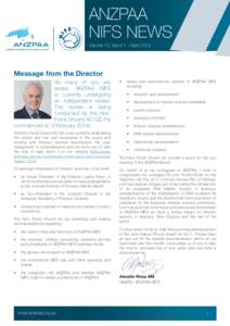 ANZPAA NIFS NEWS Volume 15, Issue 1 – April 2014 Message from the Director As many of you are