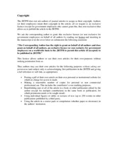 Copyright The JRTPH does not ask authors of journal articles to assign us their copyright. Authors (or their employers) retain their copyright in the article; all we require is an exclusive licence (except for government