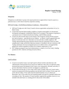 Regular Council Meeting January 13, 2015 Delegations Delegations are individuals or groups who request permission to appear before Council to speak on a particular issue, or with whom Council has requested a meeting.