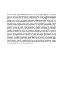 51. We recognize the considerable progress made since the Monterrey Conference in voluntary innovative sources of finance and innovative programmes linked to them. We acknowledge that a number of the initiatives of the T