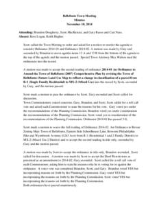 Bellefonte Town Meeting Minutes November 10, 2014 Attending: Brandon Dougherty, Scott MacKenzie, and Gary Russo and Curt Nass. Absent: Ross Logan, Keith Hughes Scott called the Town Meeting to order and asked for a motio