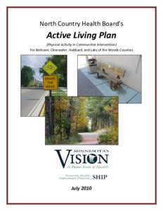 North Country Health Board’s  Active Living Plan (Physical Activity in Communities Intervention) For Beltrami, Clearwater, Hubbard, and Lake of the Woods Counties