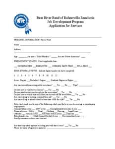 Bear River Band of Rohnerville Rancheria Job Development Program Application for Services PERSONAL INFORMATION Please Print Name: __________________________________________________________________________