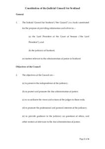 Constitution of the Judicial Council for Scotland General 1.  The Judicial Council for Scotland (“the Council”) is a body constituted