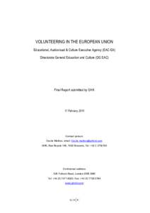 VOLUNTEERING IN THE EUROPEAN UNION Educational, Audiovisual & Culture Executive Agency (EAC-EA) Directorate General Education and Culture (DG EAC) Final Report submitted by GHK